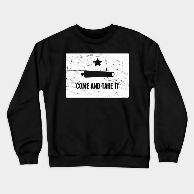 Come And Take It | Texas Revolution Gonzales Flag Crewneck Sweatshirt by MeatMan